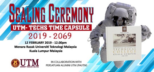 Sealing Ceremony UTM-TECHS TIME CAPSULE 2019