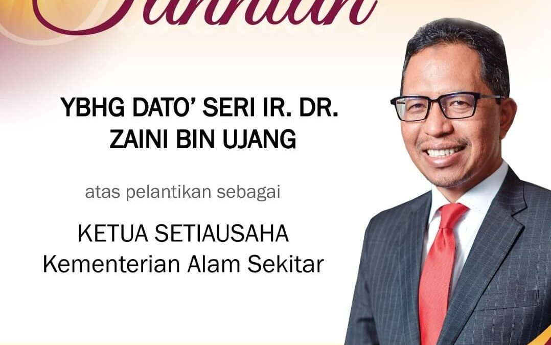 CONGRATULATION YBhg DATO’ SERI Ir. Dr. ZAINI UJANG